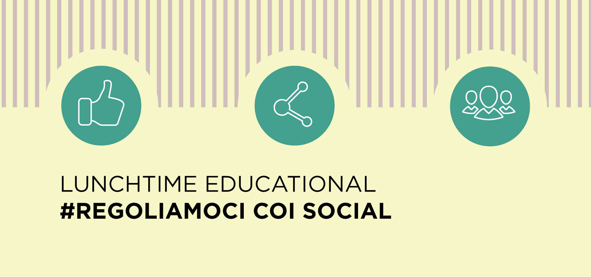 Lunchtime educational #regoliamoci coi social