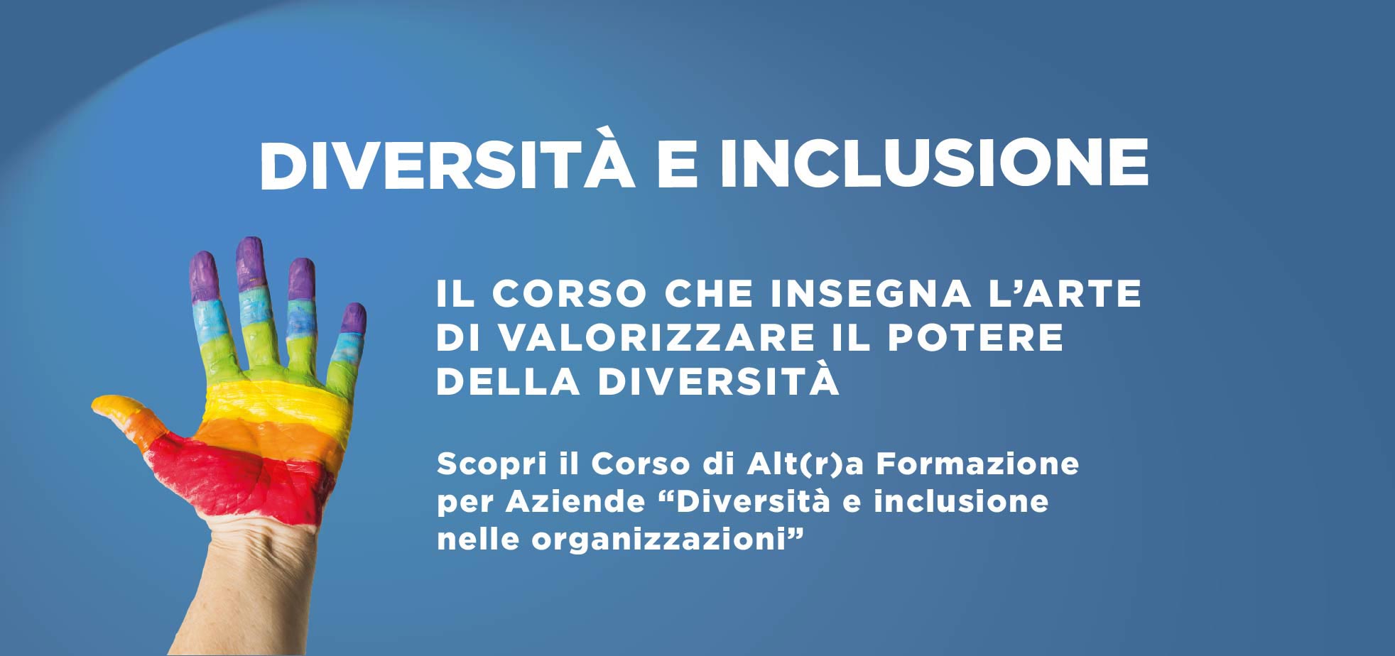 Diversità e Inclusione: metodo per sviluppare un valore culturale multiforme nelle Aziende