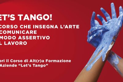 Corso "Let's go tango!" - L'arte di comunicare in modo assertivo nel lavoro